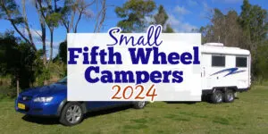 Fifth wheel trailer with text overlay: Small fifth wheel campers 2024.