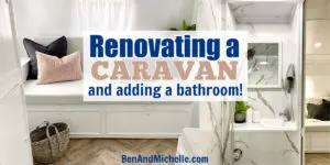 Pin showing caravan interior with text overlay: Renovating a caravan and adding a bathroom.