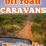 Looking over the bonnet at a dirt track in Australia, with text: The best off road caravans Australia.